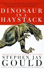Dinosaur in a Haystack (Stephen Jay Gould
